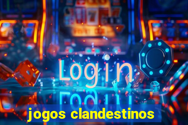 jogos clandestinos